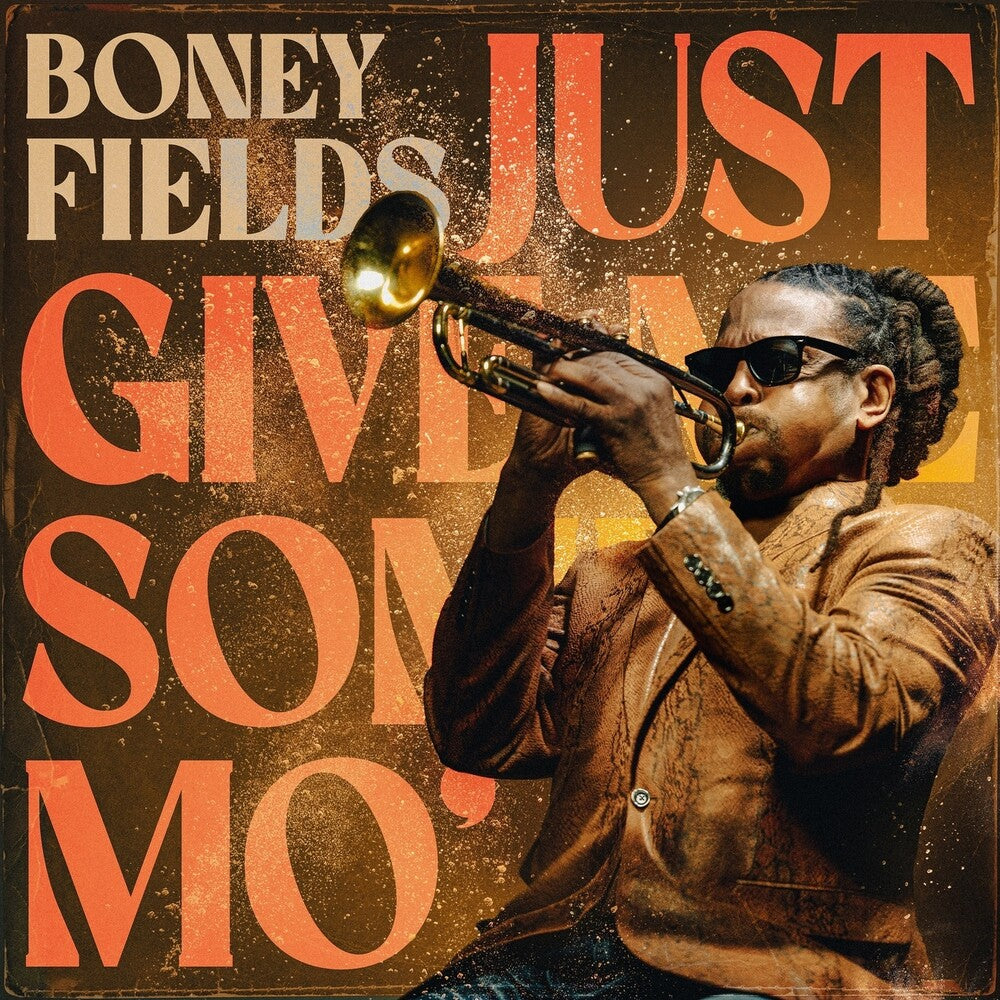 Boney Fields - Just Give Me Some Mo [LP] Vinyl Record