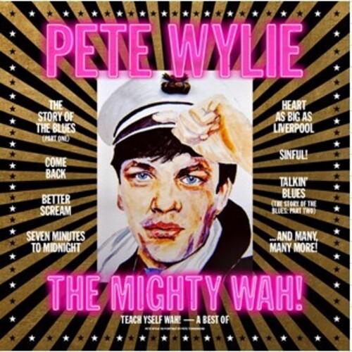 Wylie,pete & The Mighty Wah - Teach Yself Wah: Best Of Pete Wylie & Mighty Wah - Vinyl Record