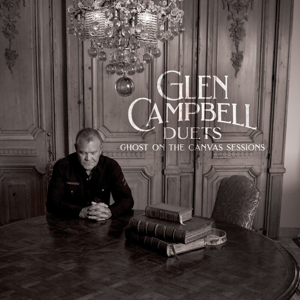 the album cover for Glen Campbell - Glen Campbell Duets: Ghost On The Canvas Sessions