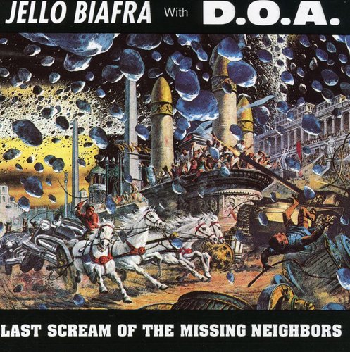 Biafra,jello / Doa - Last Scream Of The Missing Neighbors - Music CD