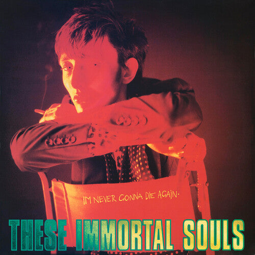 These Immortal Souls - I'm Never Gonna Die Again (2024 Remaster) Vinyl Record