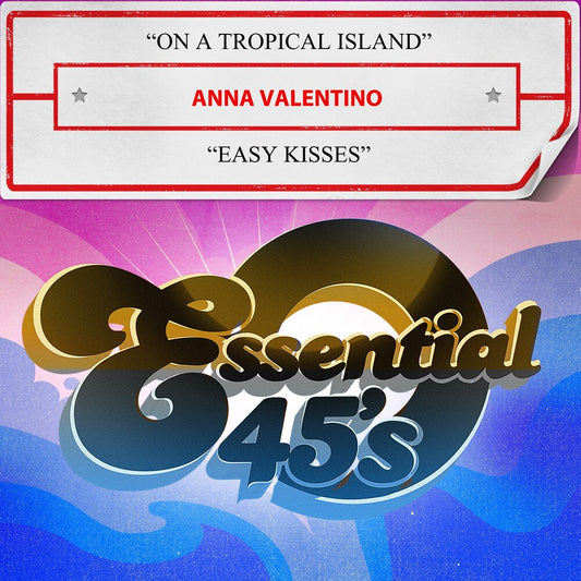 the album cover for Anna Valentino - On A Tropical Island / Easy Kisses (Digital 45)