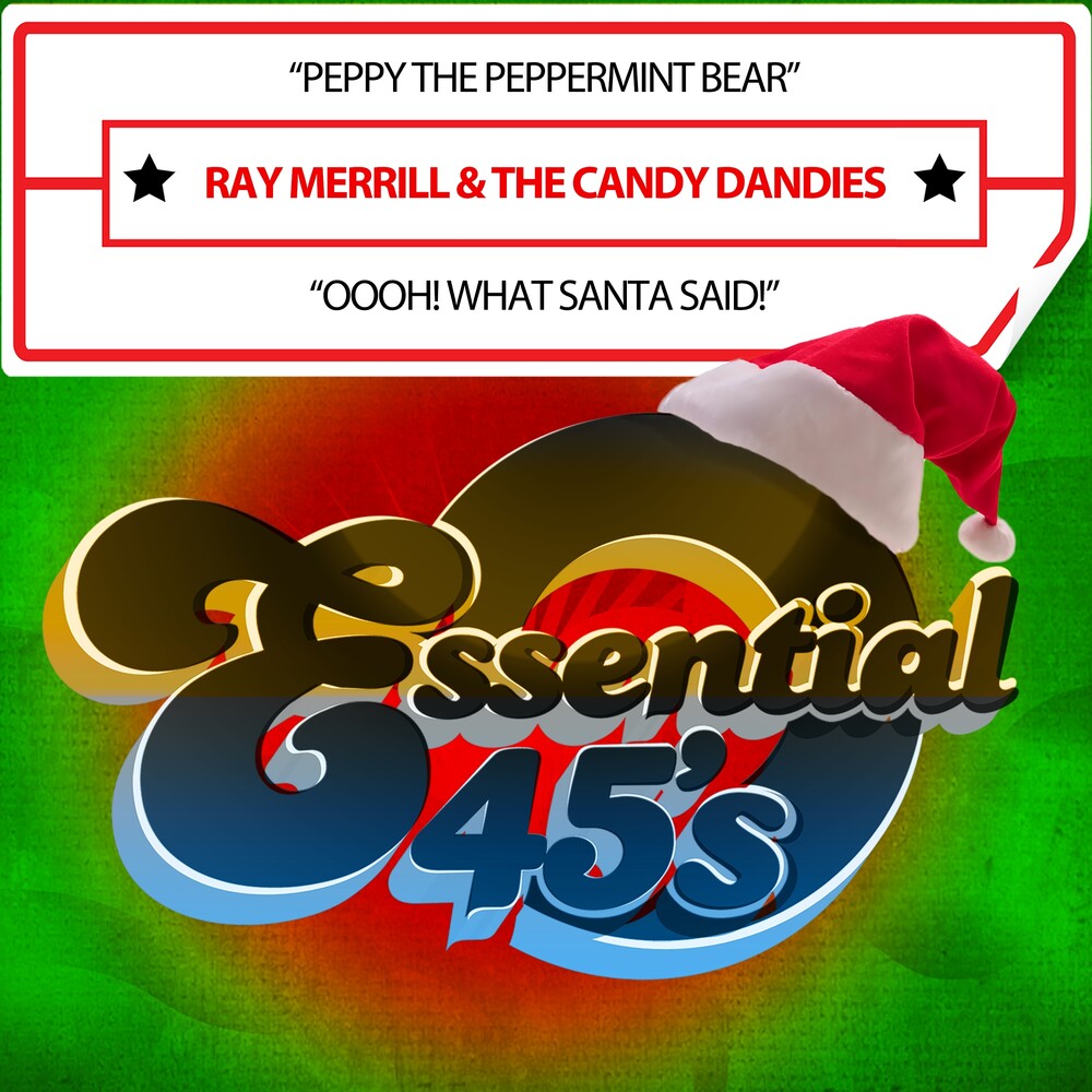 the album cover for Ray Merrill  & The Candy Dandies - Peppy The Peppermint Bear / Oooh! What Santa Said!