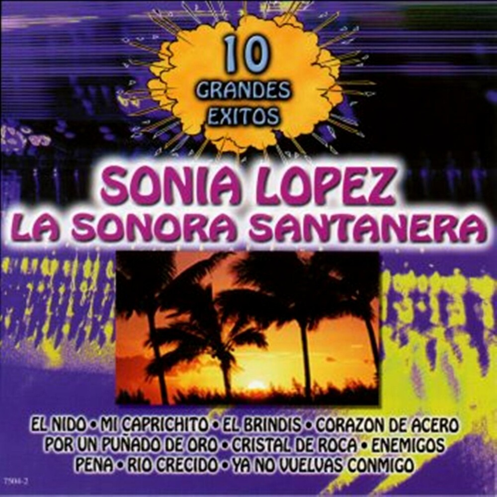 the album cover for Sonora Santanera  / Lopez,Sonia - 10 Grandes Exitos