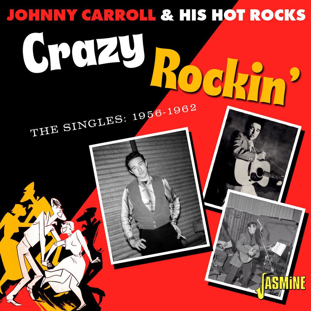 the album cover for Johnny Carroll  / His Hot Rocks - Crazy Rockin-Singles 1956-1962