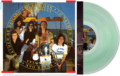 Black Oak Arkansas - I'd Rather Be Sailing - Coke Bottle Green Vinyl Record