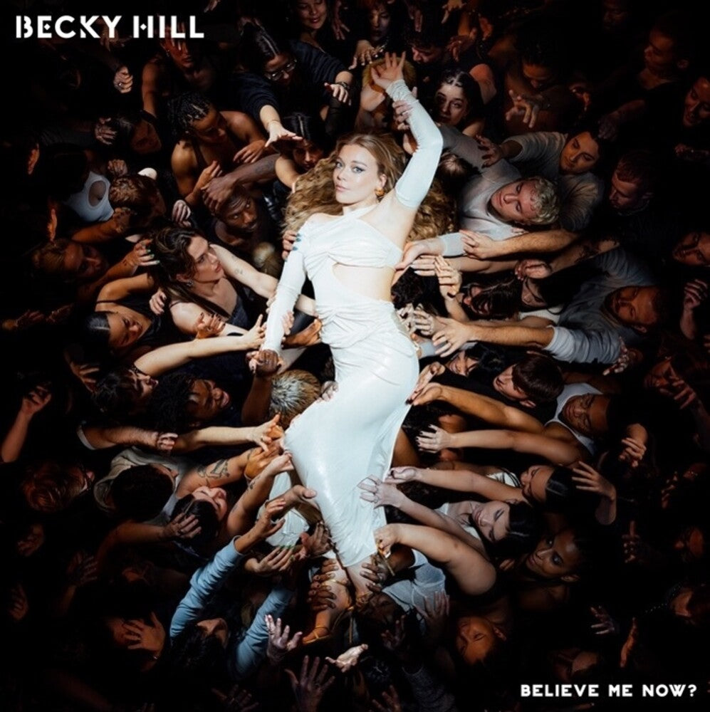 the album cover for Becky Hill - Believe Me Now? [CD]