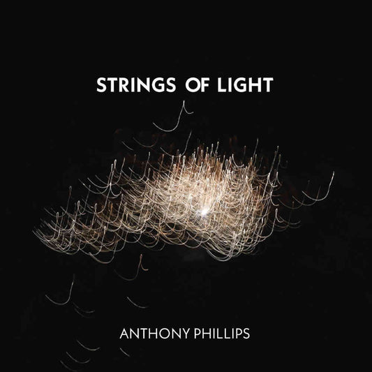 the album cover for Anthony Phillips - Strings Of Light - Expanded Edition (Exp) (Uk)