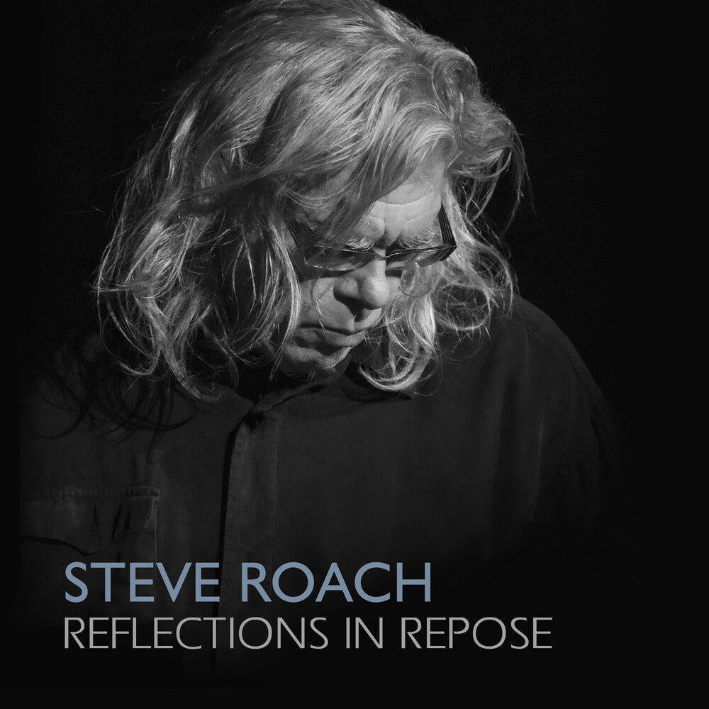 the album cover for Roach, Steve - Reflections In Repose