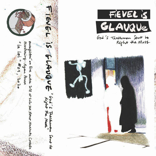 Fievel Is Glauque - God's Trashmen Sent to Right the Mess Vinyl Record