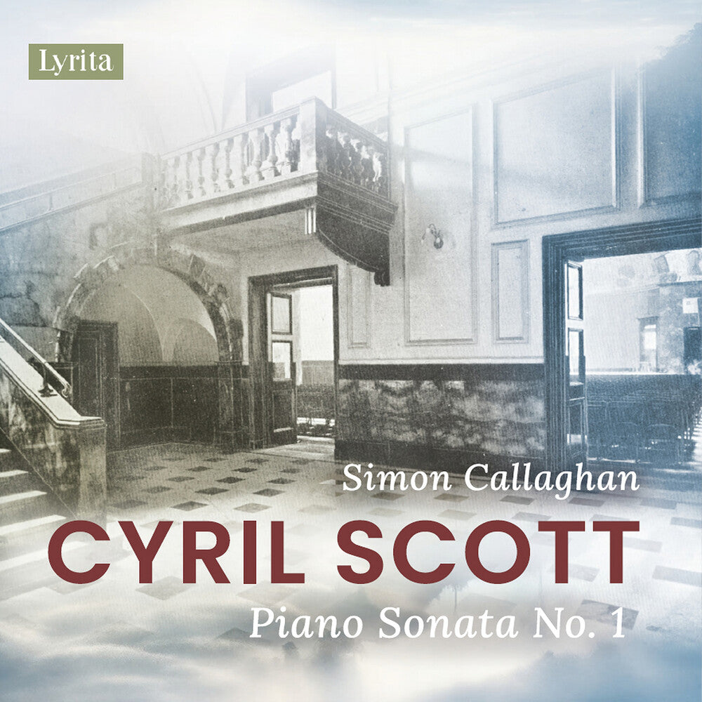 the album cover for Cyril Scott  / Callaghan,Simon - Piano Sonata No. 1, Op. 66