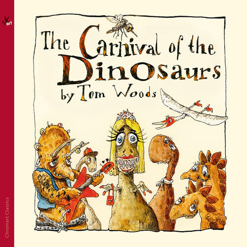 Woods / Kempf / Teear - Carnival Of The Dinosaurs (a Musical Fairytale) - Music CD