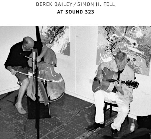 Derek Bailey & Simon H. Fell - At Sound 323 [2LP] Vinyl Record