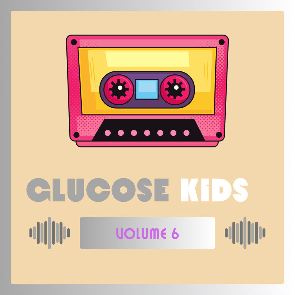 the album cover for Glucose Kids Vol. 6 / Various - Glucose Kids Vol. 6 / Various (Mod)