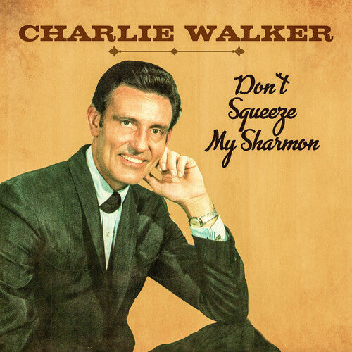 Walker,charlie - Don't Squeeze My Sharmon - Music CD
