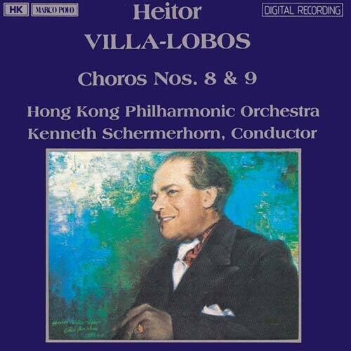 Villa-lobos / Schermerhorn / Hong Kong Phil - Choros 8 & 9 - Music CD