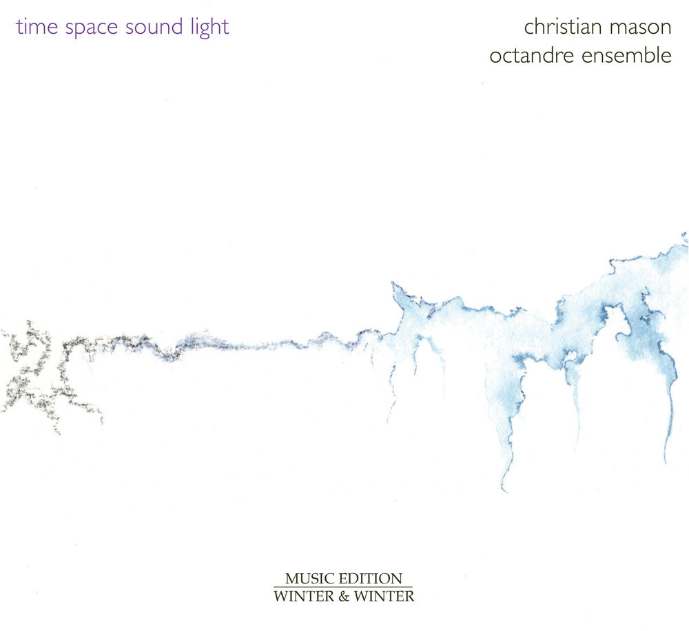 the album cover for Mason / Octandre Ensemble - Time Space Sound Light
