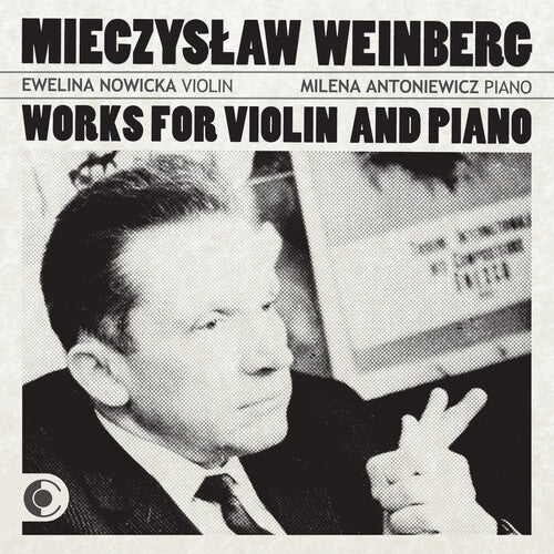 Ewelina Nowicka,milena Antoniewicz - Mieczyslaw Weinberg Works For Violin & Piano - Music CD