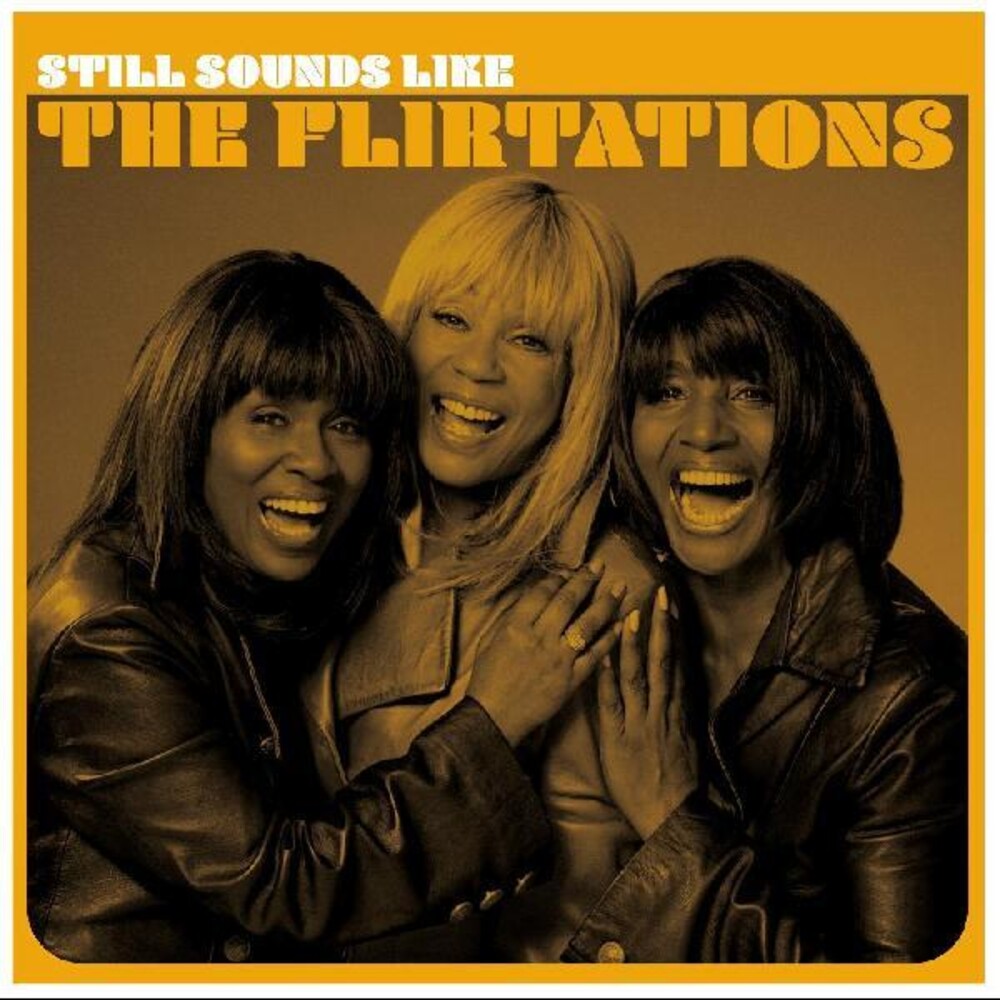 Flirtations - Still Sounds Like The Flirtations [LP] Vinyl Record