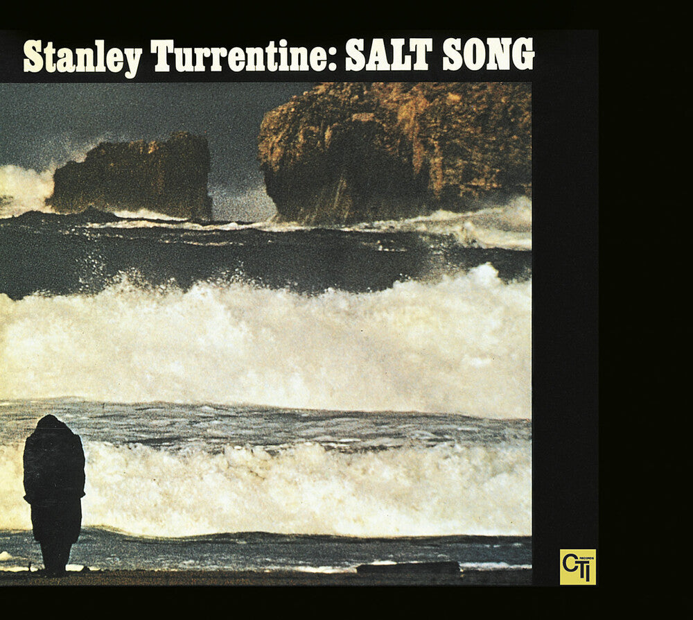 the album cover for Stanley Turrentine - Salt Song (Cti Records 40th Anniversary Edition)