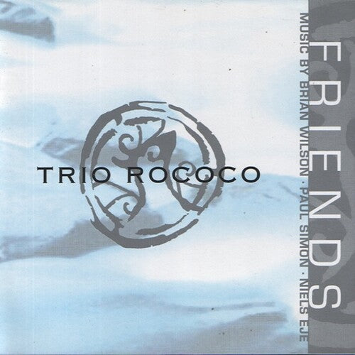 Trio Rococo - Friends - Music CD