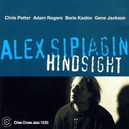 the album cover for Alex Sipiagin - Hindsight