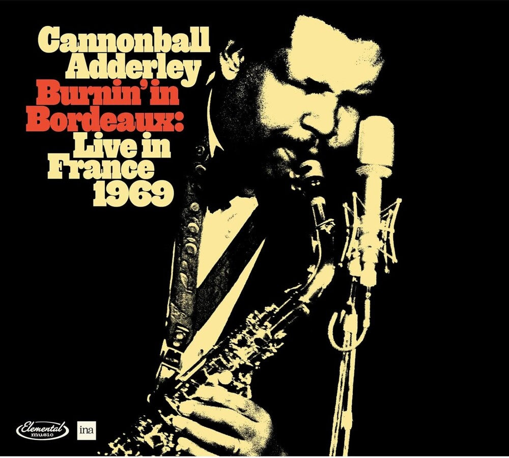 the album cover for Cannonball Adderley - Burnin In Bordeaux: Live In France 1969