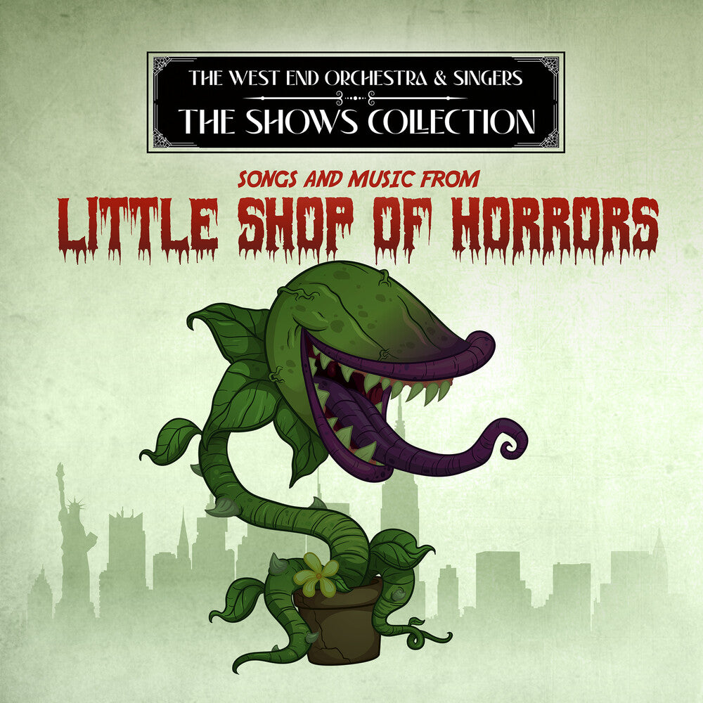 the album cover for West End Orchestra & Singers - Performing Songs and Music from Little Shop of Horrors