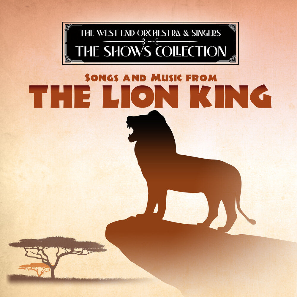 the album cover for West End Orchestra & Singers - Performing Songs and Music from The Lion King