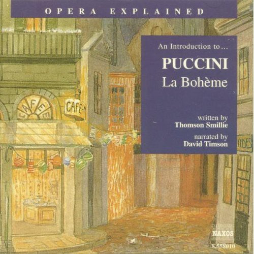 the album cover for G Puccini - Opera Explained: La Boheme