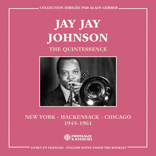 Johnson,jay Jay - Quintessence New York - Hackensack - Chicago - Music CD