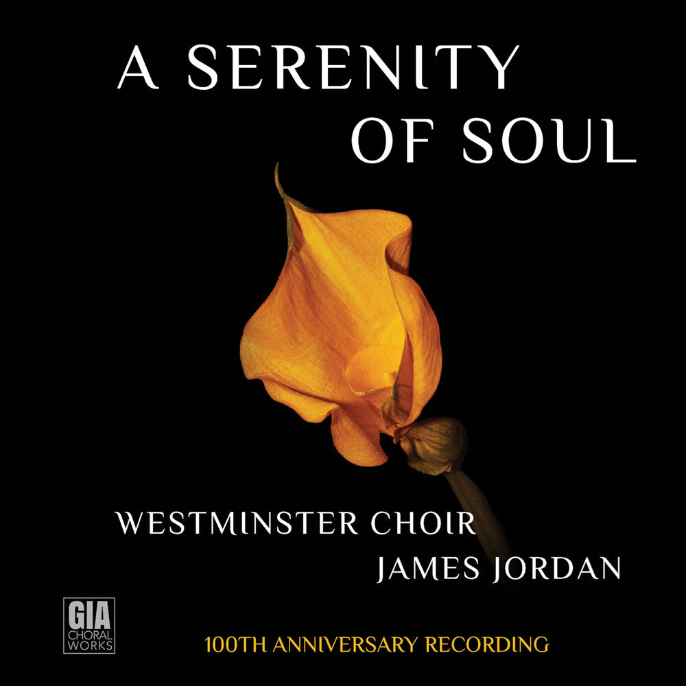 Serenity Of Soul (Westminster Choir 100th Ann) Music CD