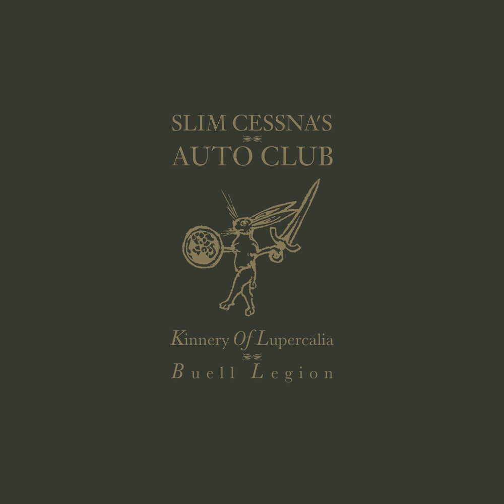 the album cover for Slim Cessna's Auto Club - Kinnery Of Lupercalia: Buell Legion