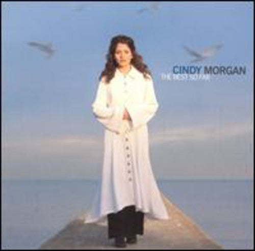 the album cover for Cindy Morgan - The Best So Far