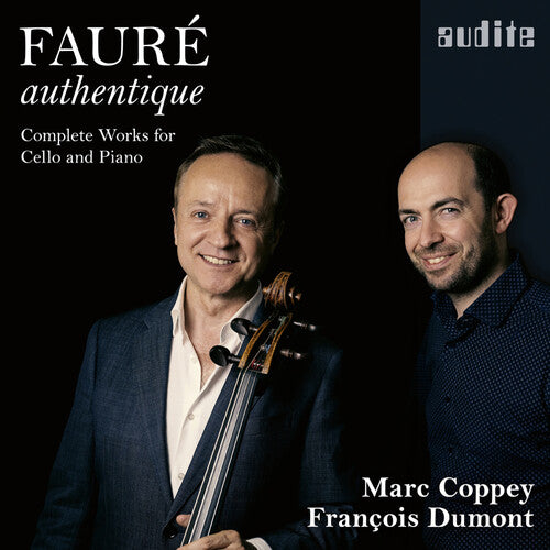 Faure / Coppey / Dumont - Faure Authentique - Complete Works For Cello - Music CD