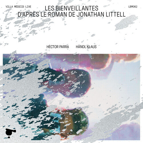 Parra / Tantsits / Toshev - Les Bienveillantes (live) - Music CD