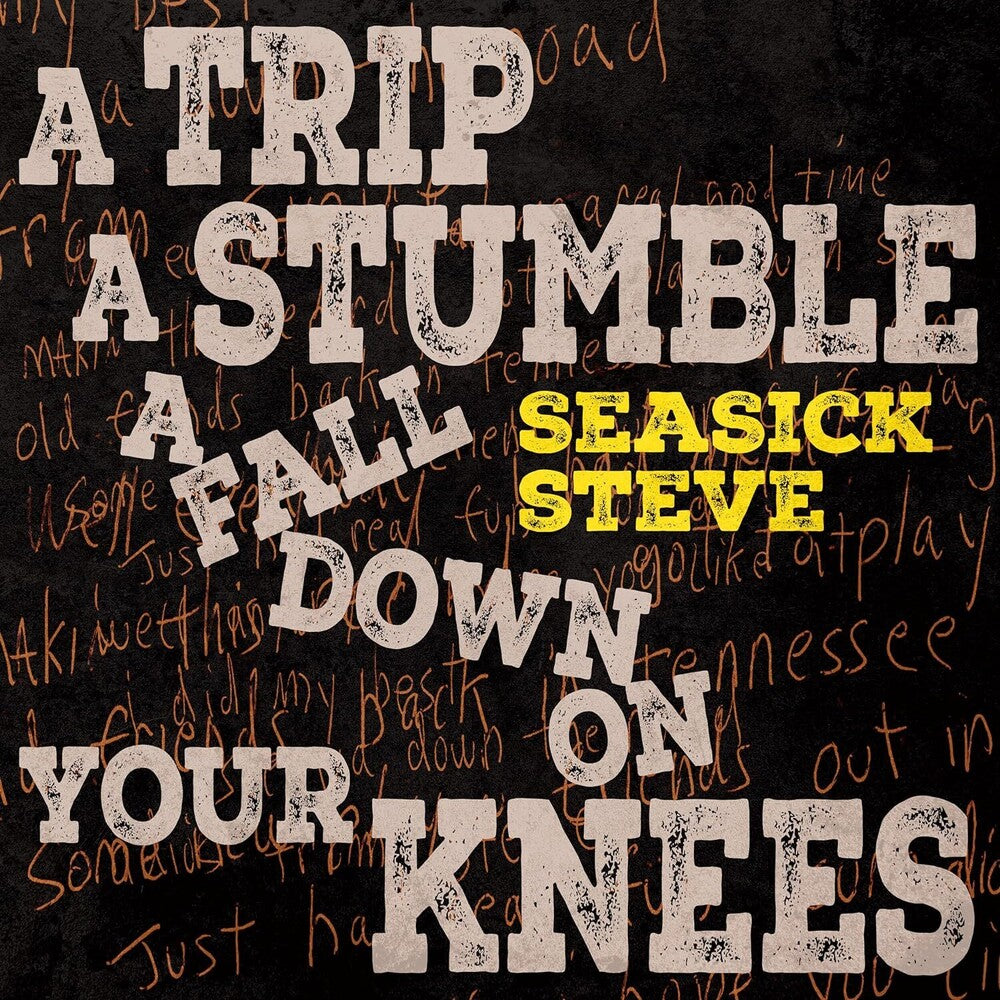 the album cover for Seasick Steve - Trip A Stumble A Fall Down On Your Knees (Uk)
