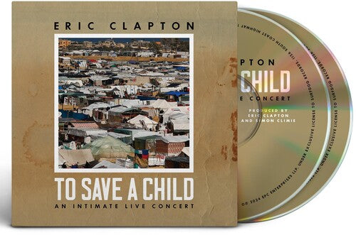 Eric Clapton - To Save A Child Music CD