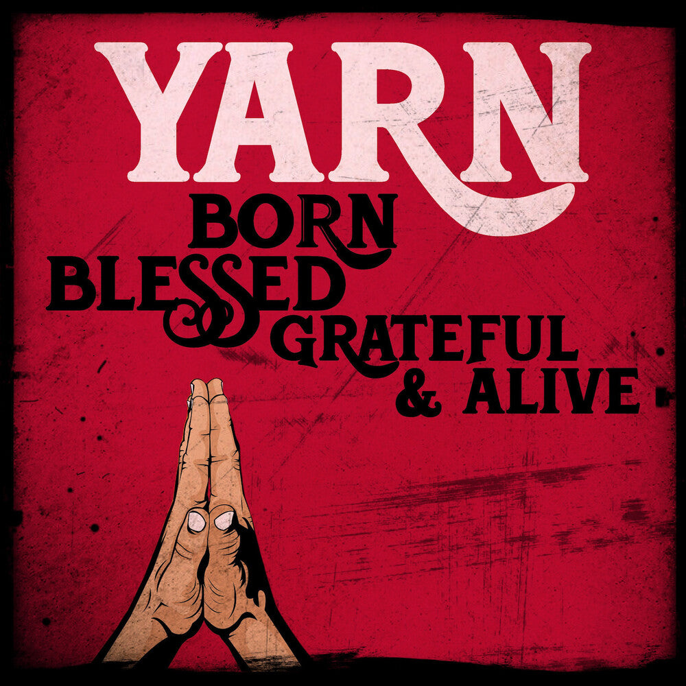 Yarn - Born Blessed Grateful & Alive [LP] Vinyl Record