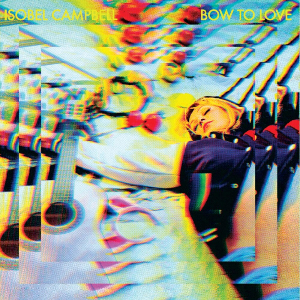 ISOBEL CAMPBELL	 - Bow to Love [Solid Yellow LP] Vinyl Record