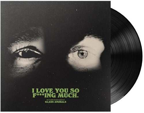 Glass Animals - I Love You So F***ing Much - Vinyl Record