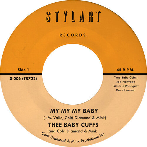 Thee Baby Cuffs / Cold Diamond & Mink - My My My Baby/my My My Baby (instrumental) - Vinyl Record