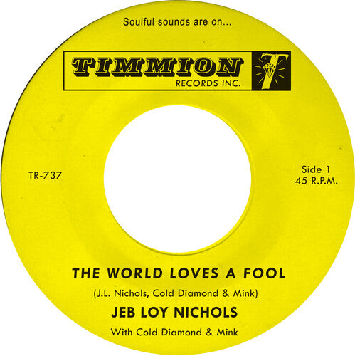 Nichols,jeb Loy / Cold Diamond & Mink - World Loves A Fool/not There Yet - Vinyl Record