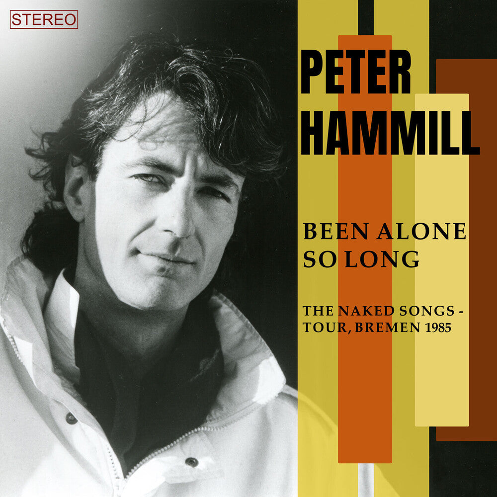 the album cover for Peter Hammill - Been Alone So Long (The Naked Songs Tour, Bremen)