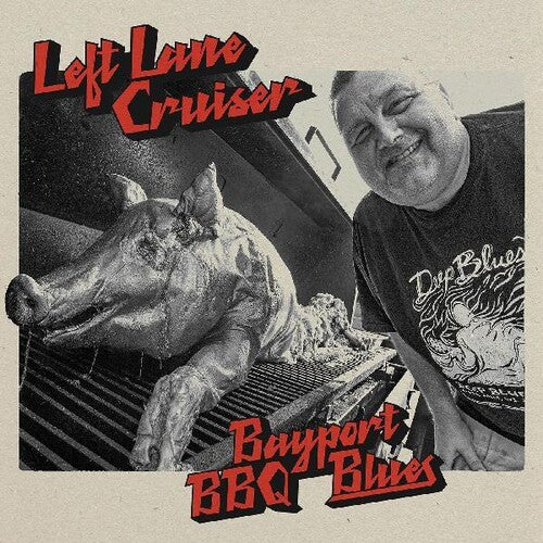 Left Lane Cruiser - Bayport Bbq Blues - Vinyl Record
