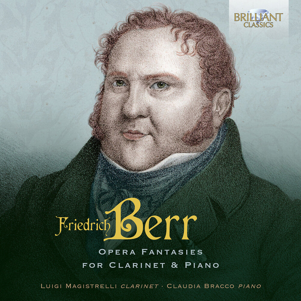 the album cover for Berr / Magistrelli / Bracco - Opera Fantasies For Clarinet & Piano