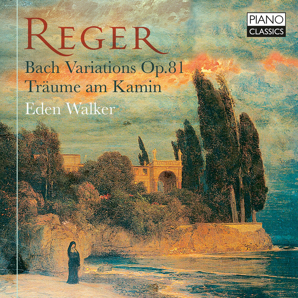 the album cover for Reger / Walker - Bach Variations, Op. 81 Traume Am Kamin