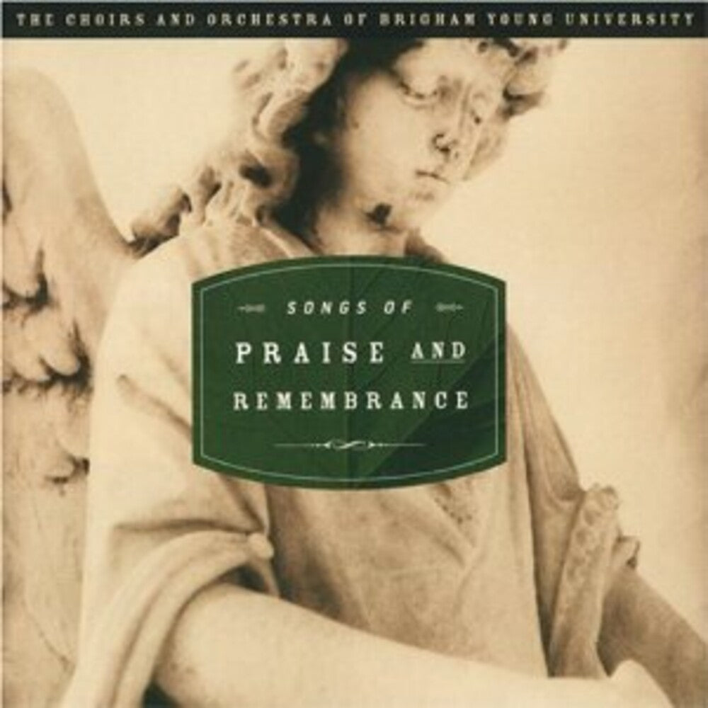 the album cover for Byu Choirs & Orchestra - Songs of Praise & Remembrance