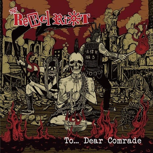 Rebel Riot - To... Dear Comrade - Music CD
