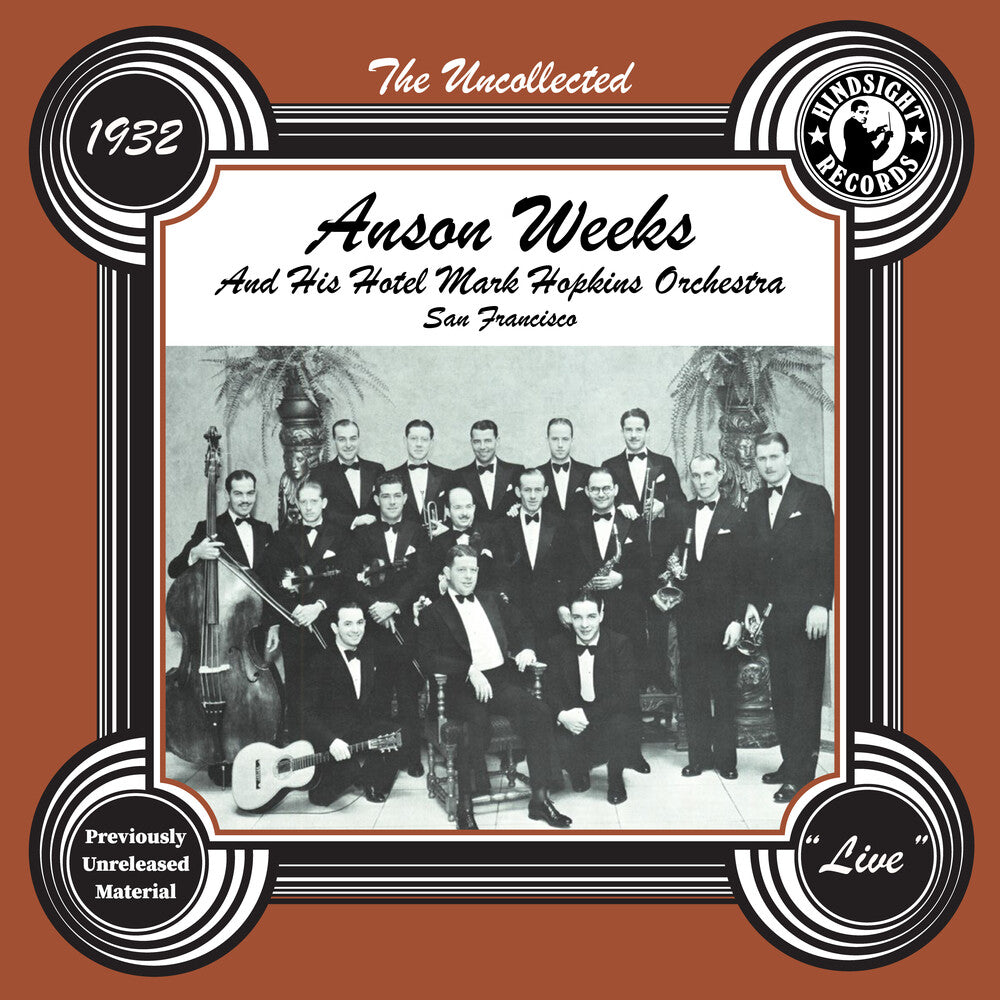 the album cover for Anson Weeks - Uncollected: Anson Weeks & His Hotel Mark Hopkins